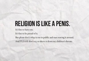 Religion is like a penis
